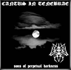 Cantus In Tenebrae : Sons of Perpetual Darkness